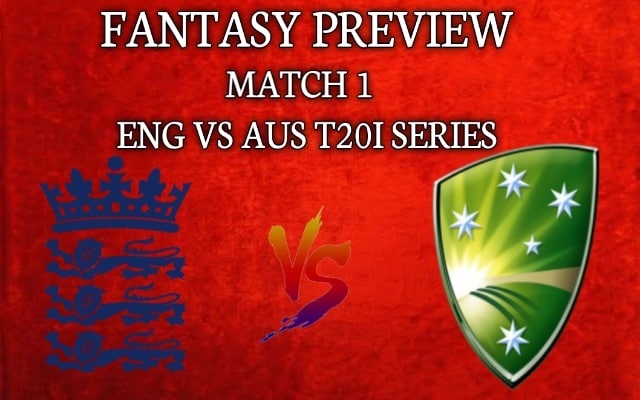 England vs Australia 1st T20I 2020 | Dream11 Today Match Prediction and Players Records
