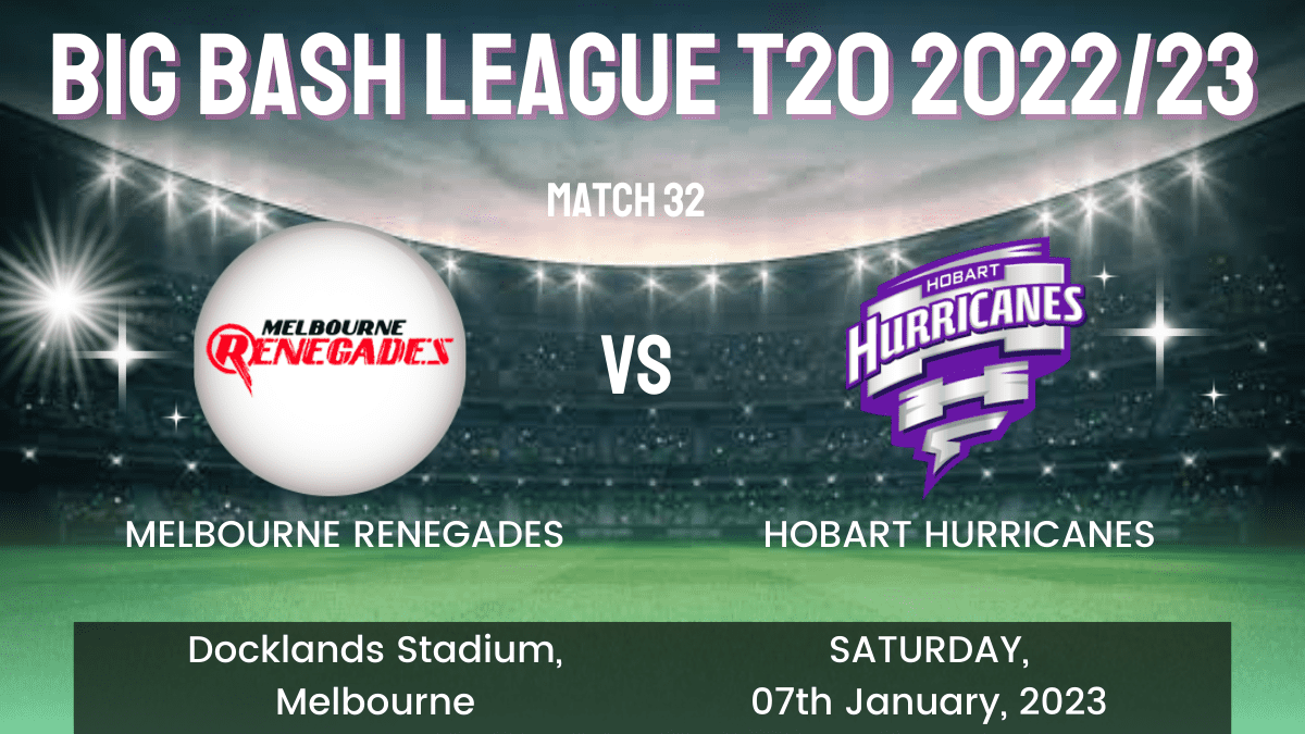 REN vs HUR Dream11 Prediction, Head To Head, Players Stats, Fantasy Team, Playing 11 and Pitch Report — Match 32, Big Bash League T20 2022/23