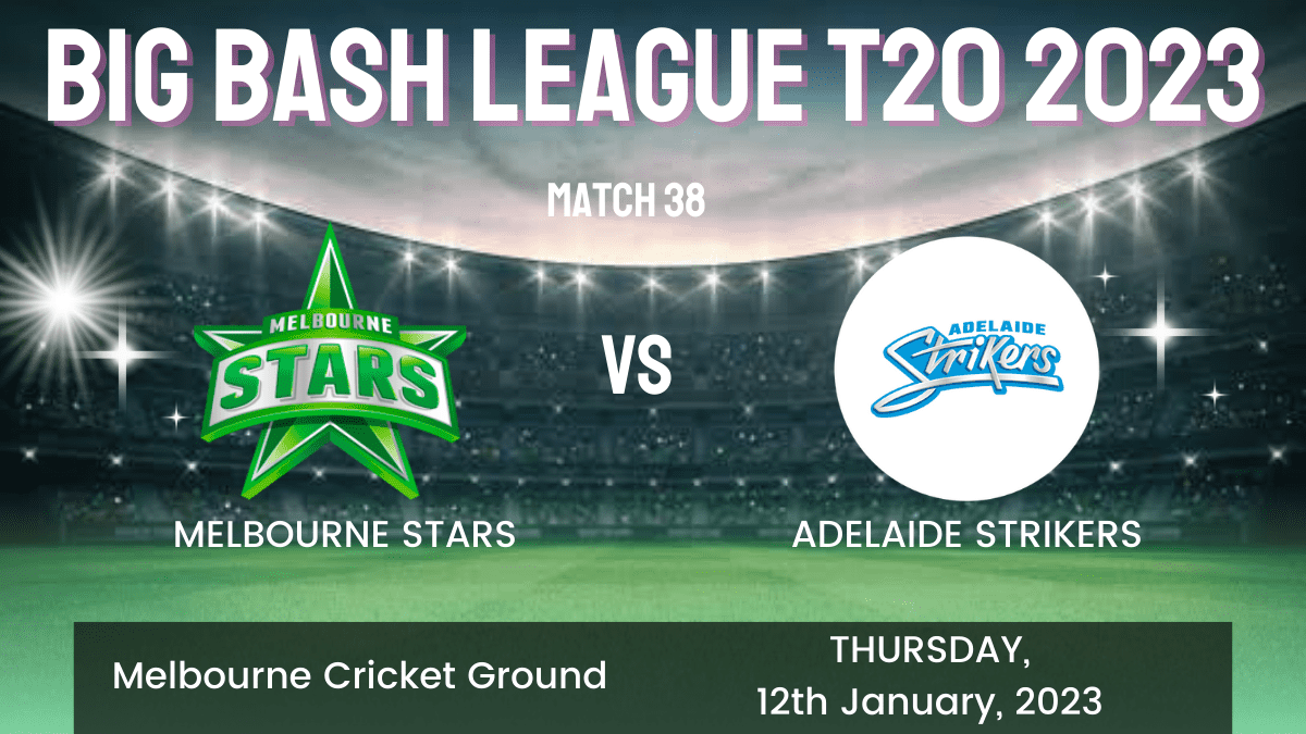STA vs STR Dream11 Prediction, Head To Head, Players Stats, Fantasy Team, Playing 11 and Pitch Report — Match 38, Big Bash League T20 2022/23