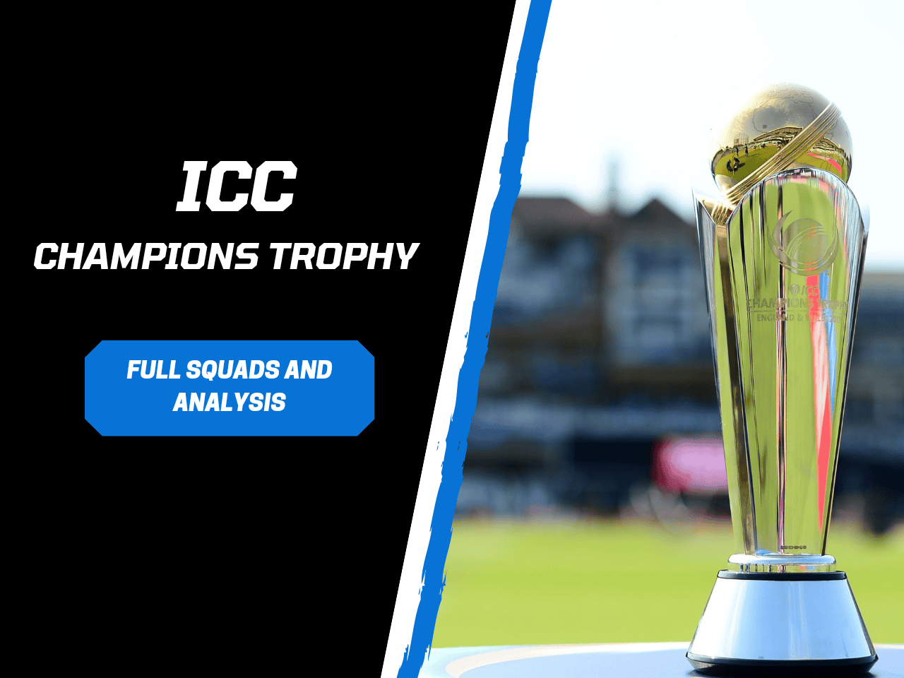 ICC Champions Trophy 2025: Full Team Squads and Player Analysis