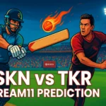 SKN vs TKR Dream11 Prediction